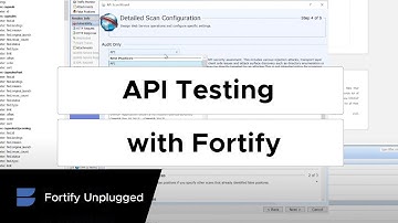 Comprehensive API Testing with Fortify DAST