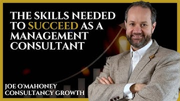 The Skills Needed to Succeed as a Management Consultant