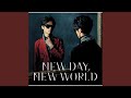 New Day, New World