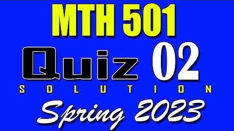MTH501 Quiz 2 Solution 2023 | MTH501 Quiz 2 Solved Spring 2023