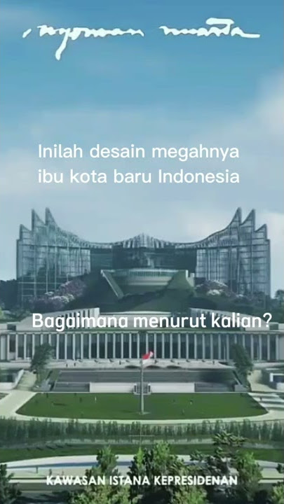 Viral...... desain megah Ibu kota baru Indonesia #shorts #ibukotabaru #shortvideo