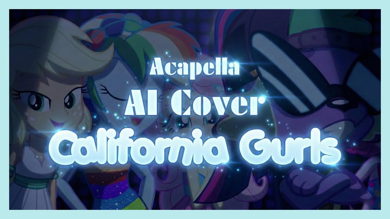 AI COVER | Mane Six, Spike - California Gurls (Katy Perry) (Hidden Vocals & Acapella)