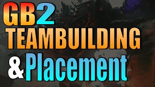 Team Building and Placement GB 2 I + No Cleanser APOC 1 I Watcher of Realms