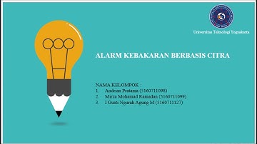 VIDEO PUBLIKASI METODE KALIBRASI ALARM KEBAKARAN BERBASIS CITRA - CITRA DIGITAL