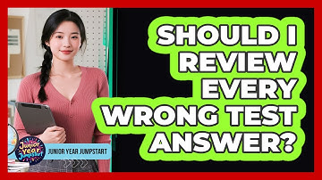 Should I Review Every Wrong Test Answer?