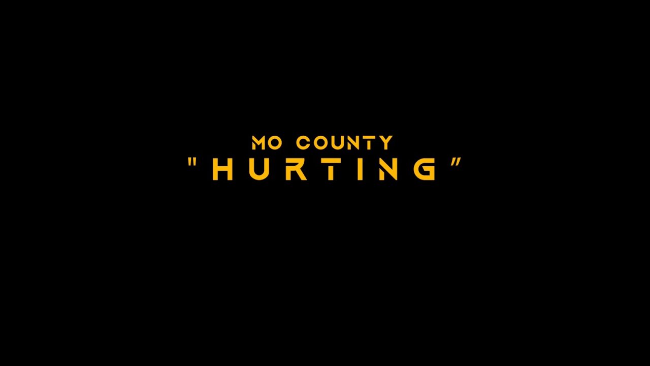 Mo County- Hurtin' - Official Video