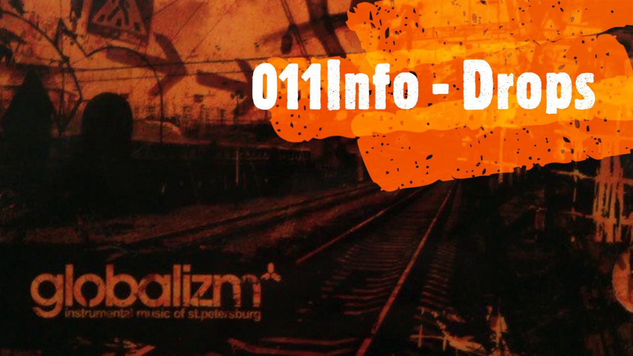Globalizm: 011Info - Drops
