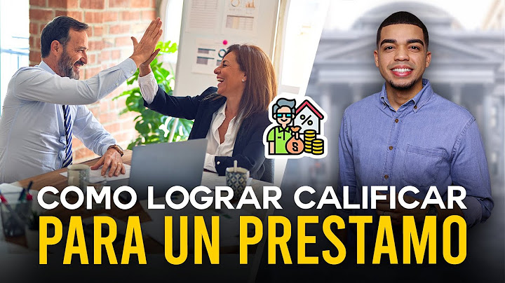Como Lograr que el Banco Siempre te Apruebe un Préstamo - ¿Porque no te Prestan?