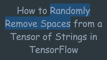 How to Randomly Remove Spaces from a Tensor of Strings in TensorFlow