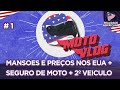 MANSOES E PREÇOS NOS EUA + SEGURO DE MOTO + 2º VEICULO - MOTOVLOG #1
