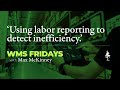 WMS Fridays: How labor reporting helps look deeper into your operations
