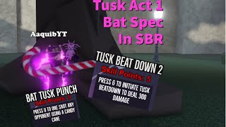 Yba Tusk Act 1 Bat Spec Is Over Powered In Sbr