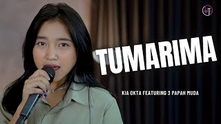 Tumarima (Tumarima Mah Tumarima) - Iing Kurnia | Cover - Kia Okta feat 3 Papah Muda