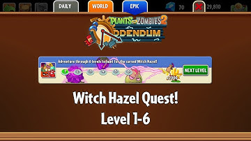 PvZ2 Addendum - Witch Hazel Quest!, Level 1-6 - Gameplay