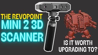 Is the Revopoint MINI 2 worth it?