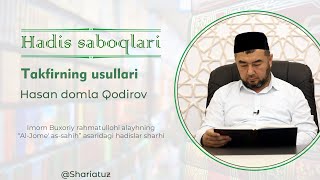 13 Hadis Saboqlari Takfirning Usullari Hasan Domla Qodirov