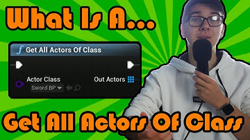 Get All Actors Of Class - The Basics Of Nodes In Unreal Engine 4