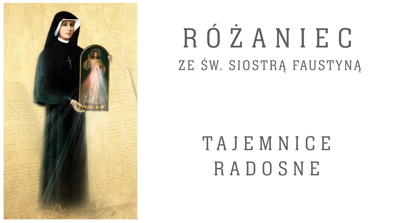 Tajemnice radosne ze św. Siostrą Faustyną