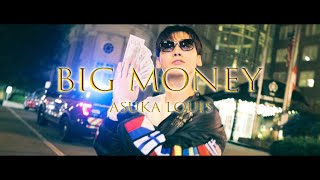 Asuka Louis - BIG MONEY (Music Video)