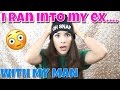 STORYTIME: I RAN INTO MY EX...WITH MY MAN