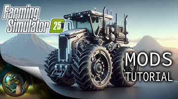 FS25 How To Install Mods (PC/Consoles)