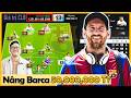 50.000,000 Tỷ Bay Màu I Love Nâng Cấp Siêu Đội Hình FC BARCELONA 1250 Triệu Tỷ KHỦNG NHẤT FCO 2026