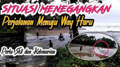 JALUR EXTREME MENUJU PEKON WAY HARU