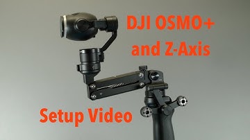 OSMO Z-Axis Setup