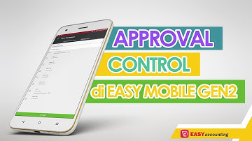Saingan Program Accurate: Tutorial Approval Control Via Aplikasi Akuntansi Easy Mobile Gen2