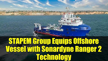 STAPEM Group Equips Offshore Vessel with Sonardyne Ranger 2 Technology