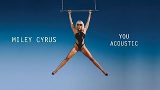 Miley Cyrus - You (Acoustic)