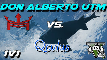 GTA5 Online 1v1 - Don Alberto UTM vs. Qculus