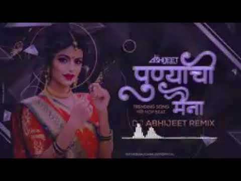 Punyachi maina marathi song dj abhijeet in the mix