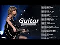 Top  50 guitar covers of popular songs 2022  best instrumental music for work study sleep