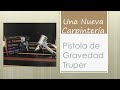 Pistola de Gravedad Truper y Consejos para Pintar