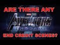 Marvels Avengers EndGame Are There Any End Credit Scene? Non Spoiler Video