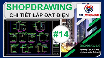 Shopdrawing MEP #14 | Shopdrawing Chi Tiết Lắp Đặt Thiết Bị Điện Điển Hình.