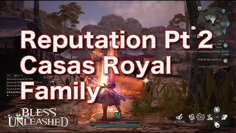 Reputation | Casas Royal Family | Bless Unleashed | BU