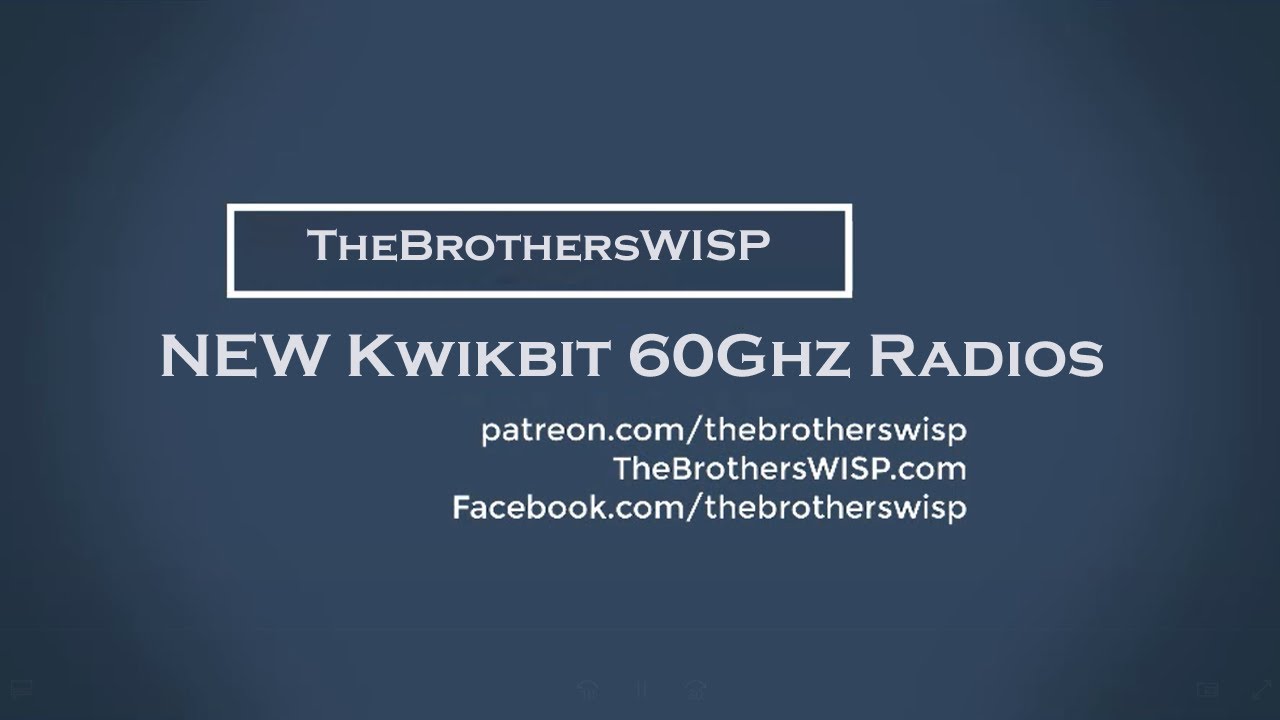 The Brothers WISP - NEW Kwikbit 60Ghz Radios