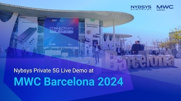 Nybsys Private 5G Live Demo at MWC Barcelona 2024