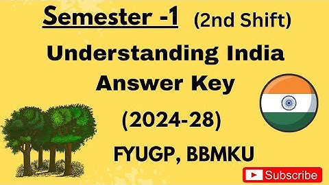 Sem-1 Understanding India Answer Key (2024-28), 2nd shift #bbmku #understanding_india_semester_1