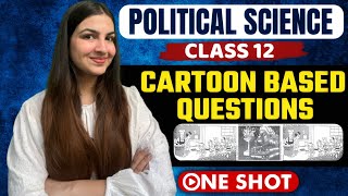 Class 12 Political Science Cartoon Questions | For Boards & CUET | One Shot explanation #cbse #cuet