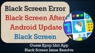 How to Fix Guess Kpop Idol App Black Screen Error | After Android Update screenshot 5