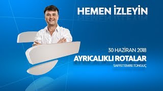 Ayrıcalıklı Rotalar/Isparta-Burdur 30 Haziran 2018