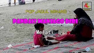 PANDAI2 MANJAGO DIRI - MELATI