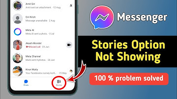 How to Fix Messenger Stories Option not Showing Problem