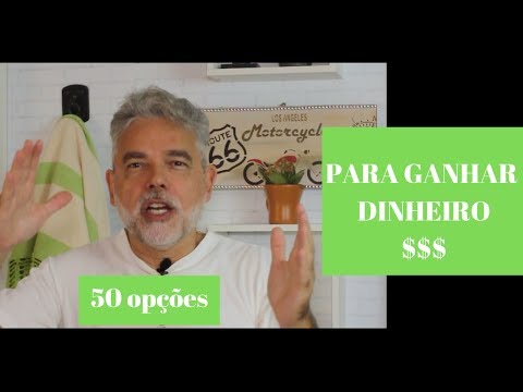 50 opções para ganhar dinheiro