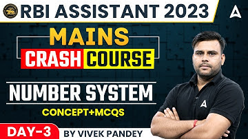 RBI Assistant 2023 | RBI Assistant Mains Crash Course Number System Part- 1 by  Vivek Pandey | Day 3