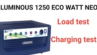 luminous eco watt Neo 1250 pro load test | luminous inverter | best inverter for home