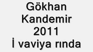 Gökhan KANDEMİR İ VAVİYA RINDA Resimi